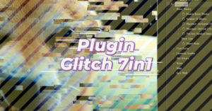 【AfterEffects】グリッチ系エフェクトを実現するプラグイン「Glitch 7in1」の使い方｜スタジオ・ボウズ